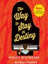 Cover image for The Way to Stay in Destiny